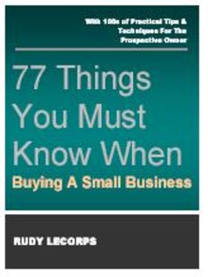 cover image of 77 Things You Must Know when Buying a Small Business